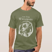 Fish Whisperer Outdoor Sports Fishing T-Shirt (Front)