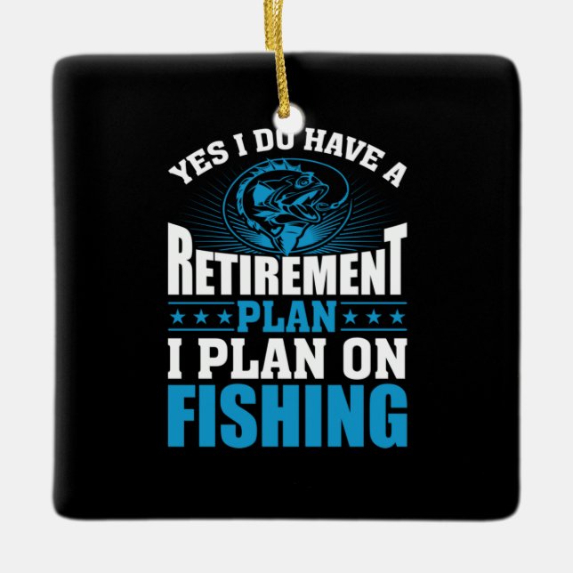 Fisher Art I Plan On Fishing Ceramic Ornament (Front)