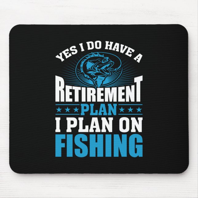 Fisher Art I Plan On Fishing Mouse Pad (Front)