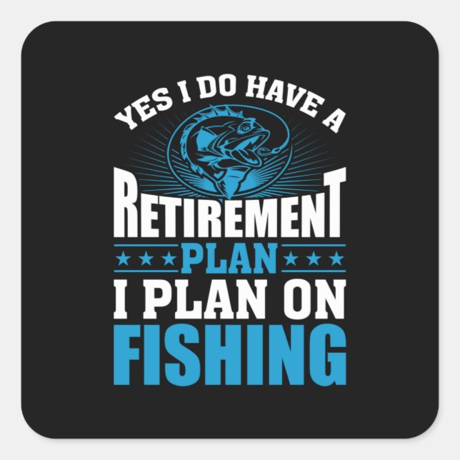 Fisher Art I Plan On Fishing Square Sticker (Front)
