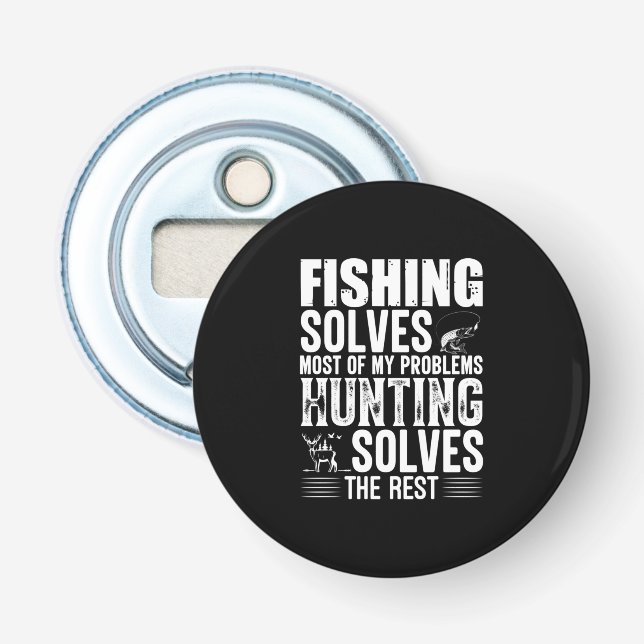 Fisher Fishing Solves Most Of My Problems Bottle Opener (Front)
