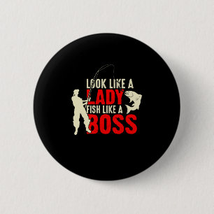 Fisher Gift A Lady Fish Like A Boss 6 Cm Round Badge