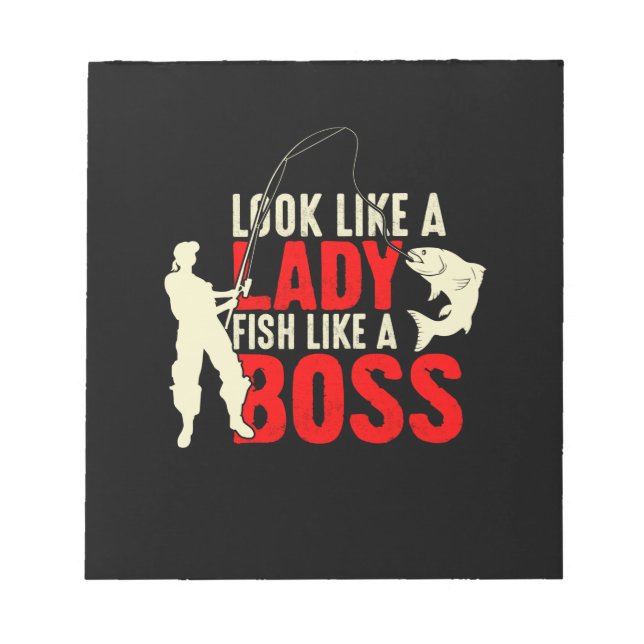Fisher Gift A Lady Fish Like A Boss Notepad (Front)
