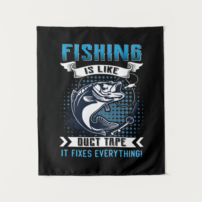 Fisher Gift Fishing Fixes Everything Tapestry (Front)