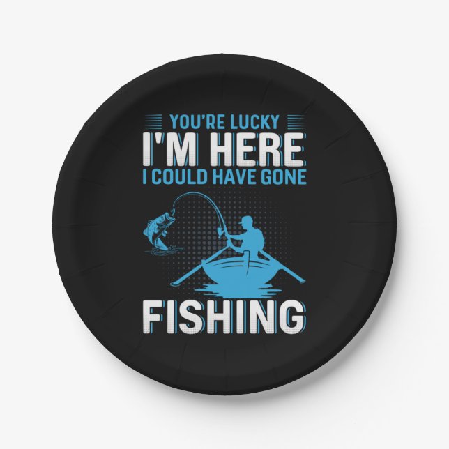 Fisher Gift I Could Have Gone Fishing Paper Plate (Front)