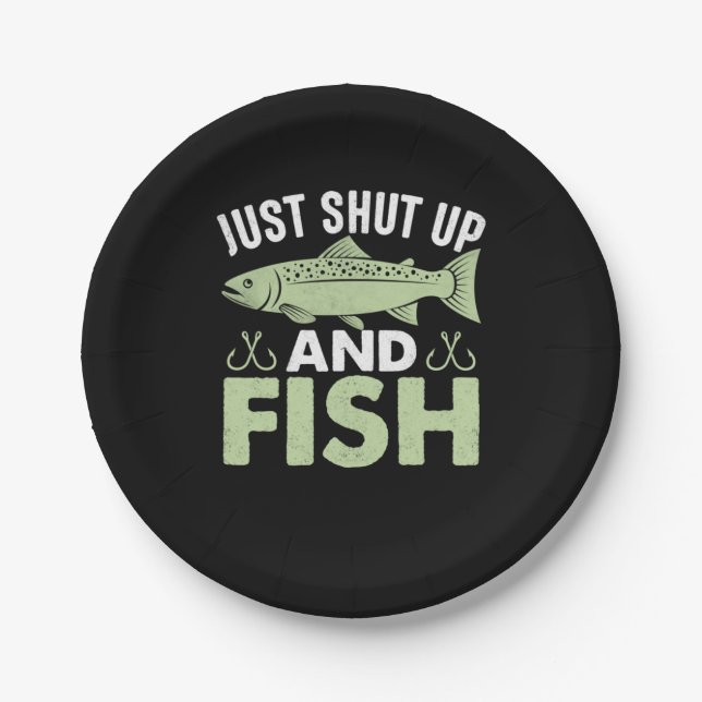 Fisher Gift Just Shut Up And Fish Paper Plate (Front)