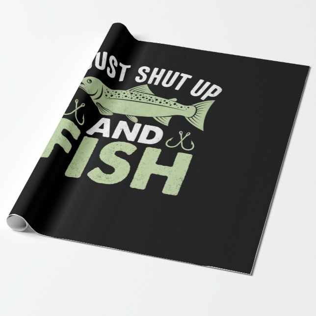 Fisher Gift Just Shut Up And Fish Wrapping Paper (Unrolled)