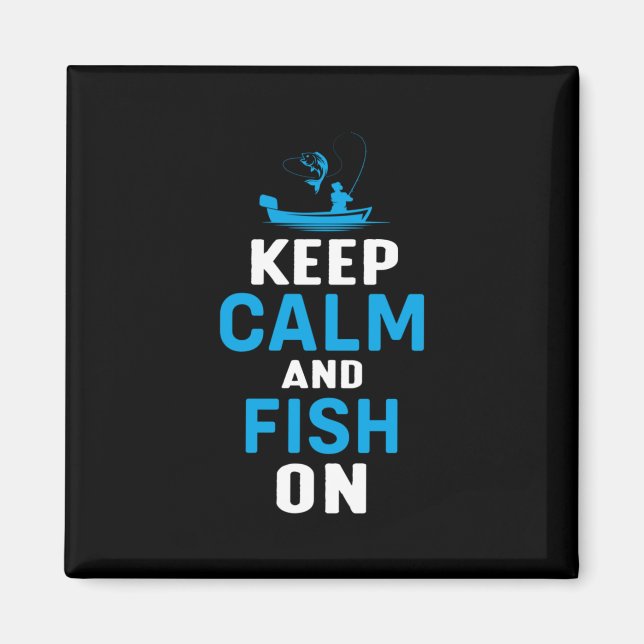 Fisher Gift Keep Calm And Fish On Magnet (Front)