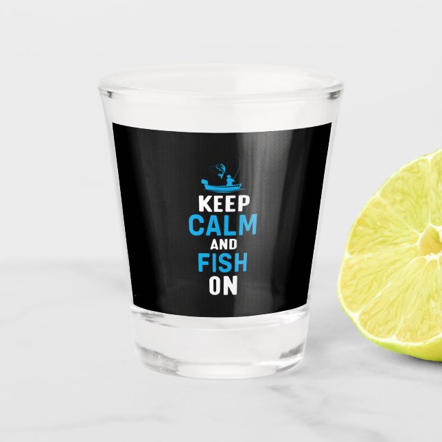 Fisher Gift Keep Calm And Fish On Shot Glass (Front)