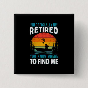 Fisher Gift Retired You Know Where To Find Me 15 Cm Square Badge