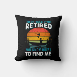 Fisher Gift Retired You Know Where To Find Me Cushion