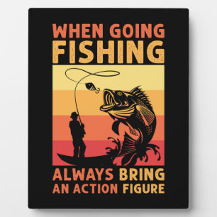 Fisher Gift When Going Fishing Plaque