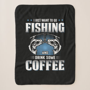 Fisher Go Fishing And Drink Some Coffee Sherpa Blanket