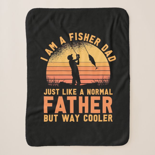 Fisher I Am A Fisher Dad Sherpa Blanket (Front)