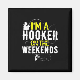 Fisher I Am A Fisher On The Weekend Magnet