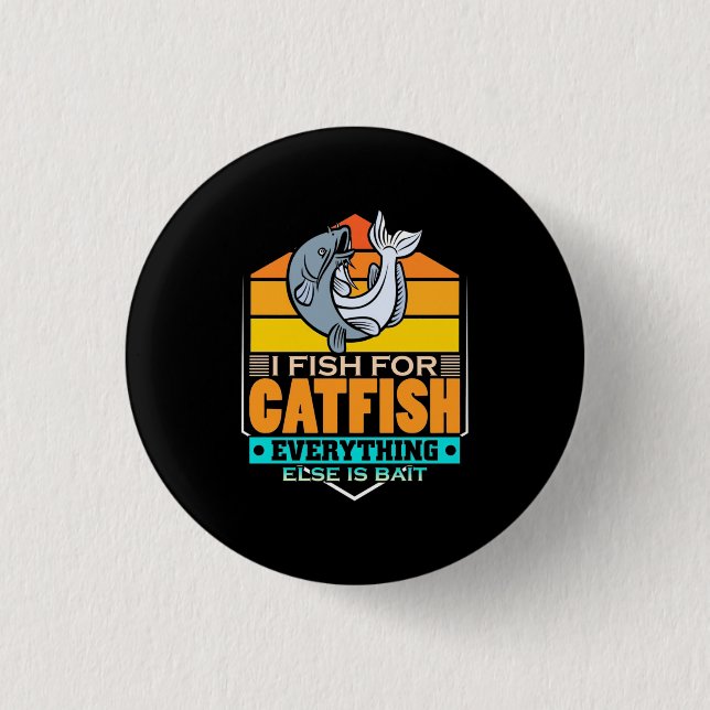 Fisher I Fish For Catfish 3 Cm Round Badge (Front)