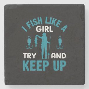 Fisher I Fish Like A Girl Stone Coaster