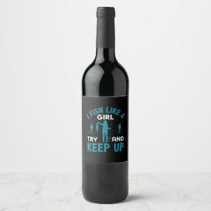 Fisher I Fish Like A Girl Wine Label