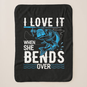 Fisher I Love It When She Fishs Over Sherpa Blanket