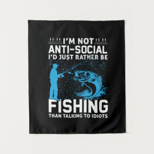 Fisher I Would Just Rather Be Fishing Tapestry