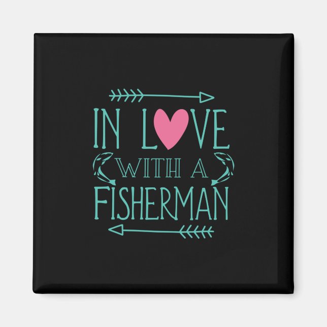 Fisher In Love With A Fisherman Magnet (Front)