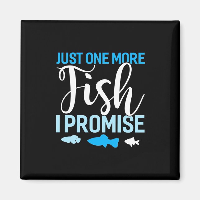 Fisher Just One More Fish Magnet (Front)