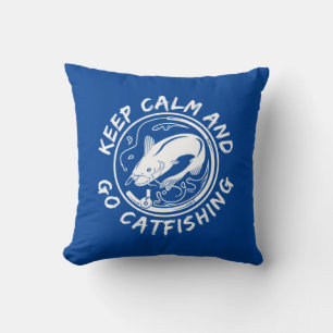 Fisher Keep Calm And Go Catfishing Cushion