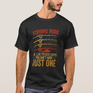 Fisher Sarcasm Vintage Fishing Rods Are Like Potat T-Shirt