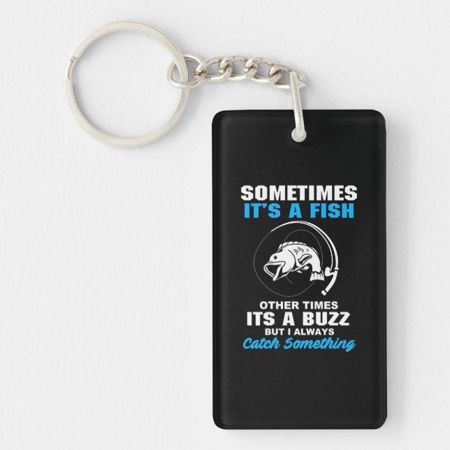 Fisher Sometimes It Is A Fish Key Ring (Front)