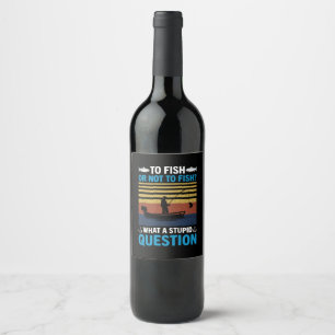 Fisher To Fish Or Not To Fish Wine Label