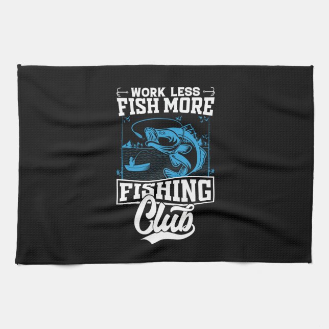 Fisher Work Less Fish More Tea Towel (Horizontal)