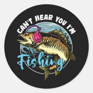 Fisherman Can't Hear You I'm Fishing Headphone Classic Round Sticker