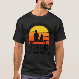 Fisherman Dad And Daughter Fishing Partners For Li T-Shirt