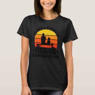 Fisherman Dad And Daughter Fishing Partners For Li T-Shirt
