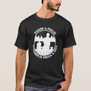 Fisherman Father And Son Fishing Team Father And S T-Shirt