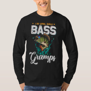 Fisherman I'm One Bad Bass Gramps Fishing  Father' T-Shirt