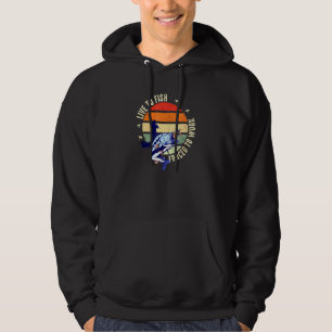 Fisherman Live To Fish Forced To Work Fishing Vint Hoodie
