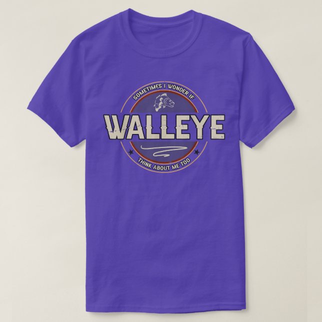 Fisherman Quotes Walleye Fishing  T-Shirt (Design Front)