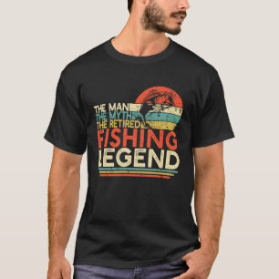 Fisherman Retirement Man Myth Retired Fishing Leg T-Shirt