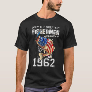 Fishermen Are Born In 1962 Fishing US Flag 60th Bi T-Shirt