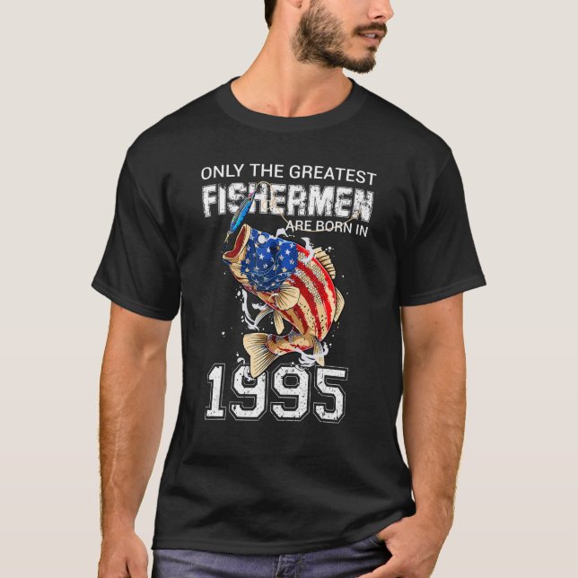 Fishermen Are Born In 1995 Fishing US Flag 27th Bi T-Shirt (Front)