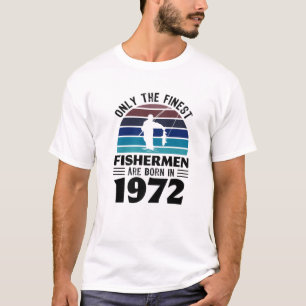 Fishermen Born 1972 Fishing Gift 50Th Birthday T-Shirt