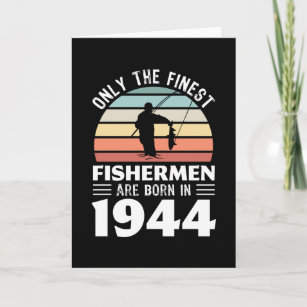Fishermen born in 1944 80th Birthday Fishing Gift Card