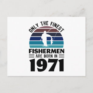 Fishermen born in 1971 50th Birthday Fishing Gifts Postcard
