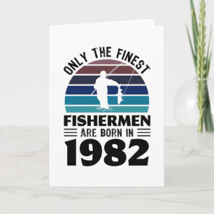 Fishermen born in 1982 40th Birthday Fishing Gifts Card