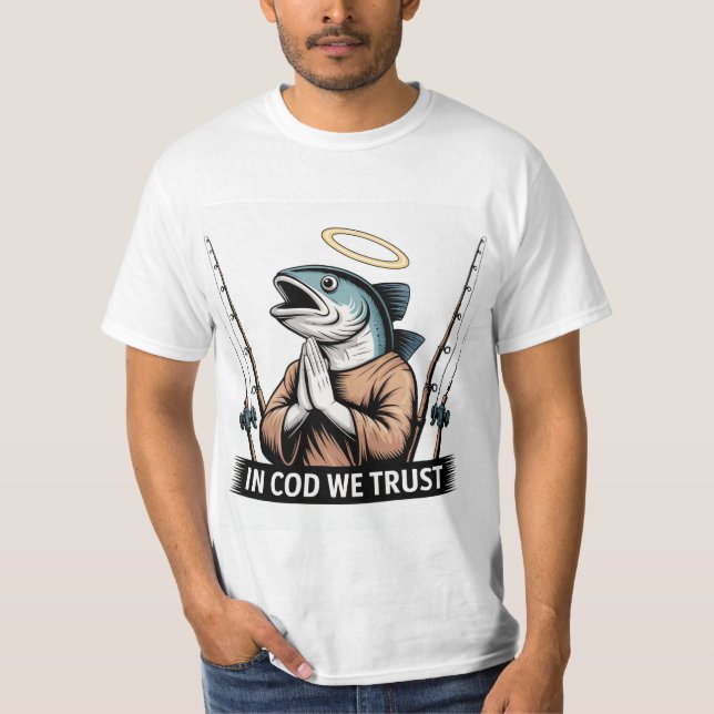 Fishermen's Prayer - In Cod We Trust T-Shirt (Front)