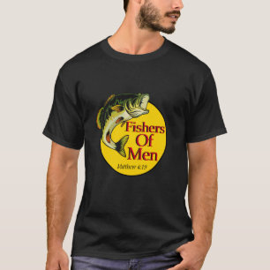 Fishers of Men Christian Matthew 4-19 Bible Fishin T-Shirt