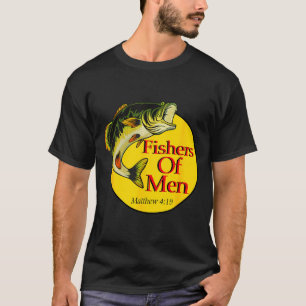 Fishers Of Men Christian Matthew 4-19 Bible Fishin T-Shirt