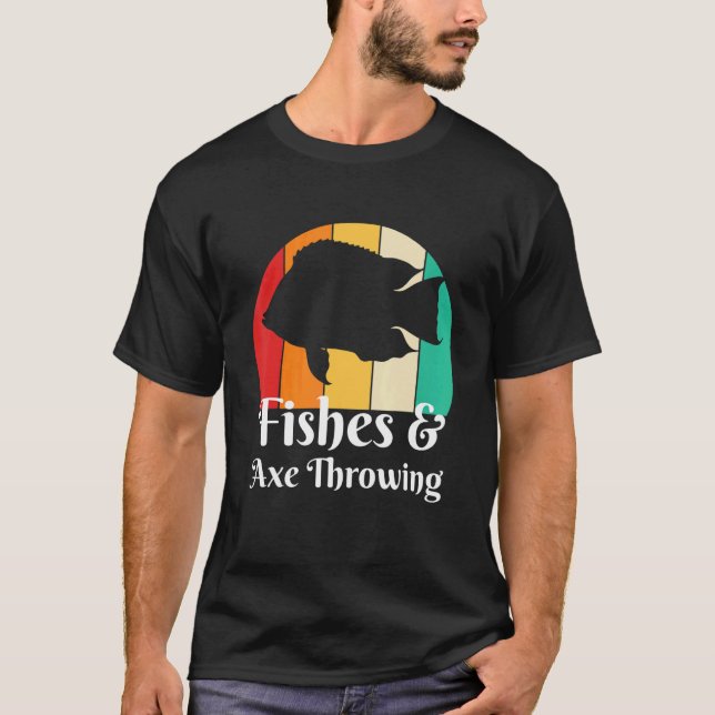 Fishes And Axe Throwing T-Shirt (Front)