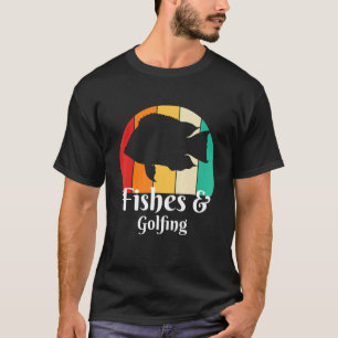 Fishes And Golfing T-Shirt
